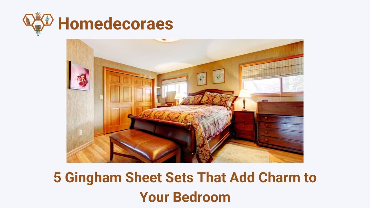 5 Gingham Sheet Sets That Add Charm to Your Bedroom