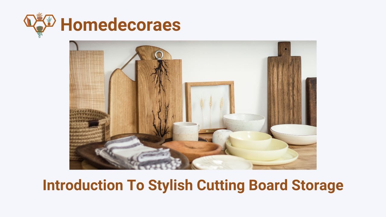 Introduction To Stylish Cutting Board Storage