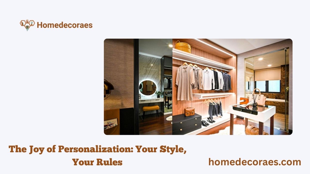 The Joy of Personalization Your Style, Your Rules